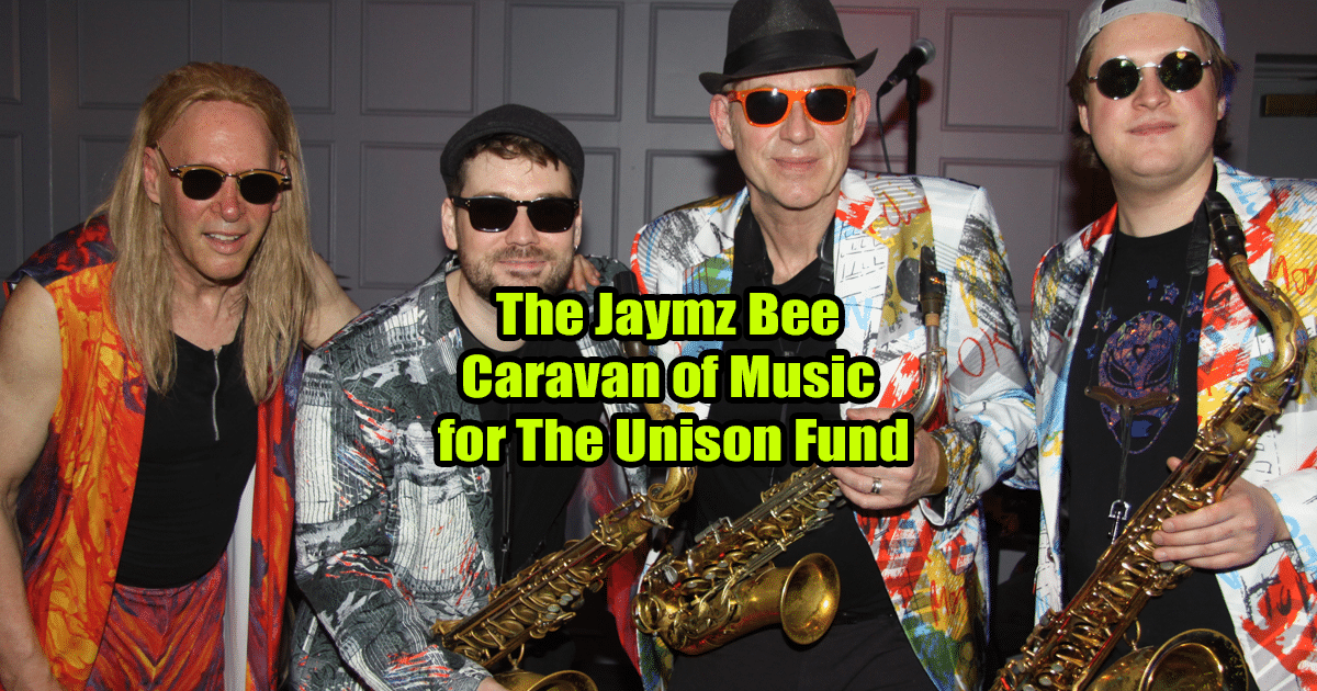 The Jaymz Bee Caravan of Music for The Unison Fund