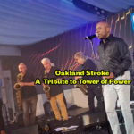 Oakland Stroke A Tribute to Tower of Power By jodyglaser